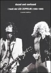 Dazed and confused. I testi dei Led Zeppelin (1969-1980)