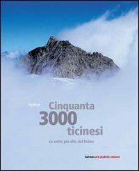Cinquanta 3000 ticinesi. Le vette più alte del Ticino - Ely Riva - Libro Salvioni 1999 | Libraccio.it