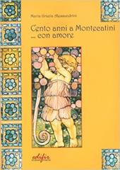 Cento anni a Montecatini... con amore (1905-2005)