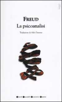 La psicoanalisi - Sigmund Freud - Libro Newton Compton Editori 2007, Grandi tascabili economici | Libraccio.it