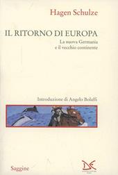 Il ritorno di Europa. La nuova Germania e il vecchio continente