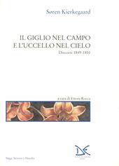 Il giglio nel campo e l'uccello nel cielo. Discorsi (1849-1851)