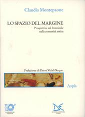 Lo spazio del margine. Prospettive sul femminile nella comunità antica