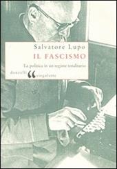 Il fascismo. La politica in un regime totalitario