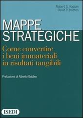 Mappe strategiche. Come convertire i beni immateriali in risultati tangibili