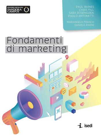 Fondamenti di marketing - Baines Paul, Fill Chris, Sara Rosengren - Libro ISEDI 2020 | Libraccio.it