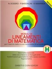 Lineamenti di matematica. Modulo H: Geometria razionale: dalla circonferenza ai triangoli simili. Trasformazioni geometriche nello spazio euclideo... Per il biennio