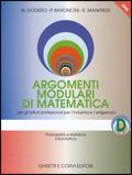 Argomenti modulari di matematica. Modulo D: Probabilità e statistica informatica. Per gli Ist. professionali per l'industria e l'artigianato