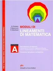 Lineamenti di matematica. Modulo A. Per il triennio degli Ist. tecnici industriali