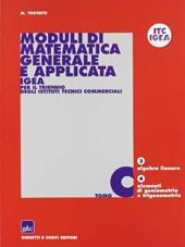 Moduli di matematica generale e applicata. Progetto IGEA. Per il triennio degli Ist. Tecnici commerciali. Vol. 3