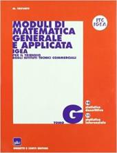 Moduli di matematica generale e applicata. Progetto IGEA. Per il triennio degli Ist. Tecnici commerciali. Vol. 7