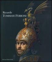 Riccardo Tommasi Ferroni. Catalogo della mostra (Forte dei Marmi, 16 luglio-15 settembre 2008)