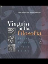 Viaggio nella filosofia. Epoche, autori, opere, temi. Vol. 2