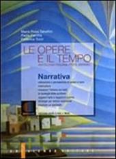 Le opere e il tempo. Narrativa. Con espansione online