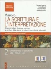 Il nuovo. La scrittura e l'interpretazione. Ediz. arancione. Con espansione online. Vol. 2: Gli autori italiani, il canone europeo, la scrittura delle donne.