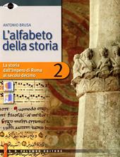 L' alfabeto della storia. Con espansione online. Vol. 2