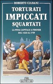 Torturati, impiccati, squartati