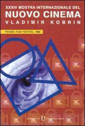 Nuovo cinema. Vladimir Kobrin. Catalogo della 34ª mostra internazionale (Pesaro)