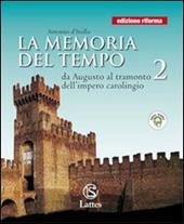 La memoria del tempo. Con quaderno attivo. Ediz. riforma. Con espansione online. Vol. 2: Da Augusto al tramonto dell'impero carolingio.