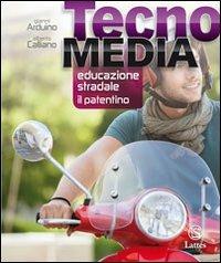 Tecnomedia. Educazione stradale il patentino. - Gianni Arduino - Libro Lattes 2012 | Libraccio.it