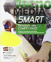 Tecnomedia smart. Laboratorio delle competenze. Con e-book. Con espansione online.