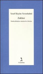 Zakhor. Storia ebraica e memoria ebraica