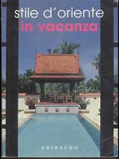 Stile d'Oriente in vacanza. Ediz. spagnola e inglese