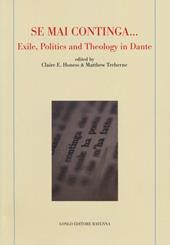 «Se mai continga...» exile, politcs and theology in Dante