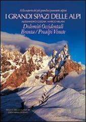 I grandi spazi delle Alpi. Vol. 7: Dolomiti occidentali, Brenta, Prealpi Venete.