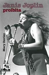 Janis Joplin. Proibita