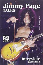 Jimmy Page talks. Interviste 1968-2014