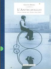 L' anticavallo. Scritti sul ciclismo