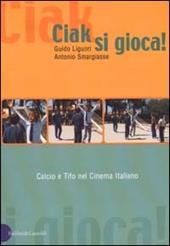 Ciak, si gioca! Calcio e tifo nel cinema italiano