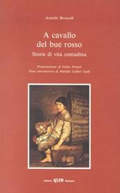 A cavallo del bue rosso. Storie di vita contadina