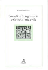 Lo studio e l'insegnamento della storia medievale. Spunti di riflessione su questioni preliminari e di metodo