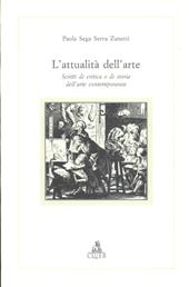 L' attualità dell'arte. Scritti di critica e di storia dell'arte contemporanea