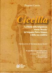 Ciccilla. la storia della brigantessa Maria Oliverio, del brigante Pietro Monaco