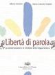 Libertà di parola. - Alberta Mariotti, Maria Concetta Sclafani - Libro D'Anna 2002 | Libraccio.it