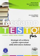 Facciamo testo! Plus. Strategie di scrittura e prime espressioni della letteratura italiana. Con espansione online