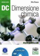 Dc. Dimensione chimica. Atomi e molecole. Ediz. verdeLIM. Per il Liceo scientifico. Con espansione online. Con libro