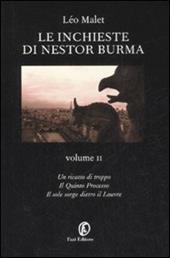 Le inchieste di Nestor Burma: Un ricatto di troppo-Il quinto processo-Il sole sorge dietro il Louvre. Vol. 2
