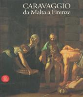 Caravaggio da Malta a Firenze