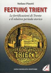 Festung Trient. Le fortificazioni di Trento e il relativo periodo storico