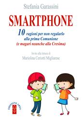 Smartphone. 10 ragioni per non regalarlo alla prima Comunione (e magari neanche alla Cresima)