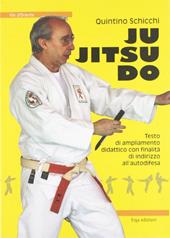 Ju jitsu do. Testo di ampliamento didattico con finalità di indirizzo all'autodifesa