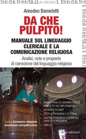 Da che pulpito! Manuale sul linguaggio clericale e la comunicazione religiosa. Analisi, note e proposte di correzione del linguaggio religioso