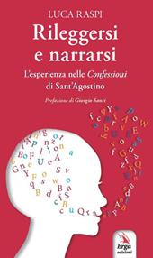 Rileggersi e narrarsi. L'esperienza nelle confessioni di Sant'Agostino