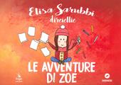 Le avventure di Zoe. Ediz. illustrata