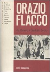 Orazio Flacco. Da Omero a Sedulio Scoto. Atti del 16º Convegno internazionale di studi oraziani