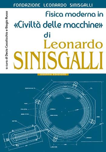 Fisica moderna in «Civiltà delle macchine» di Leonardo Sinisgalli  - Libro Osanna Edizioni 2018 | Libraccio.it